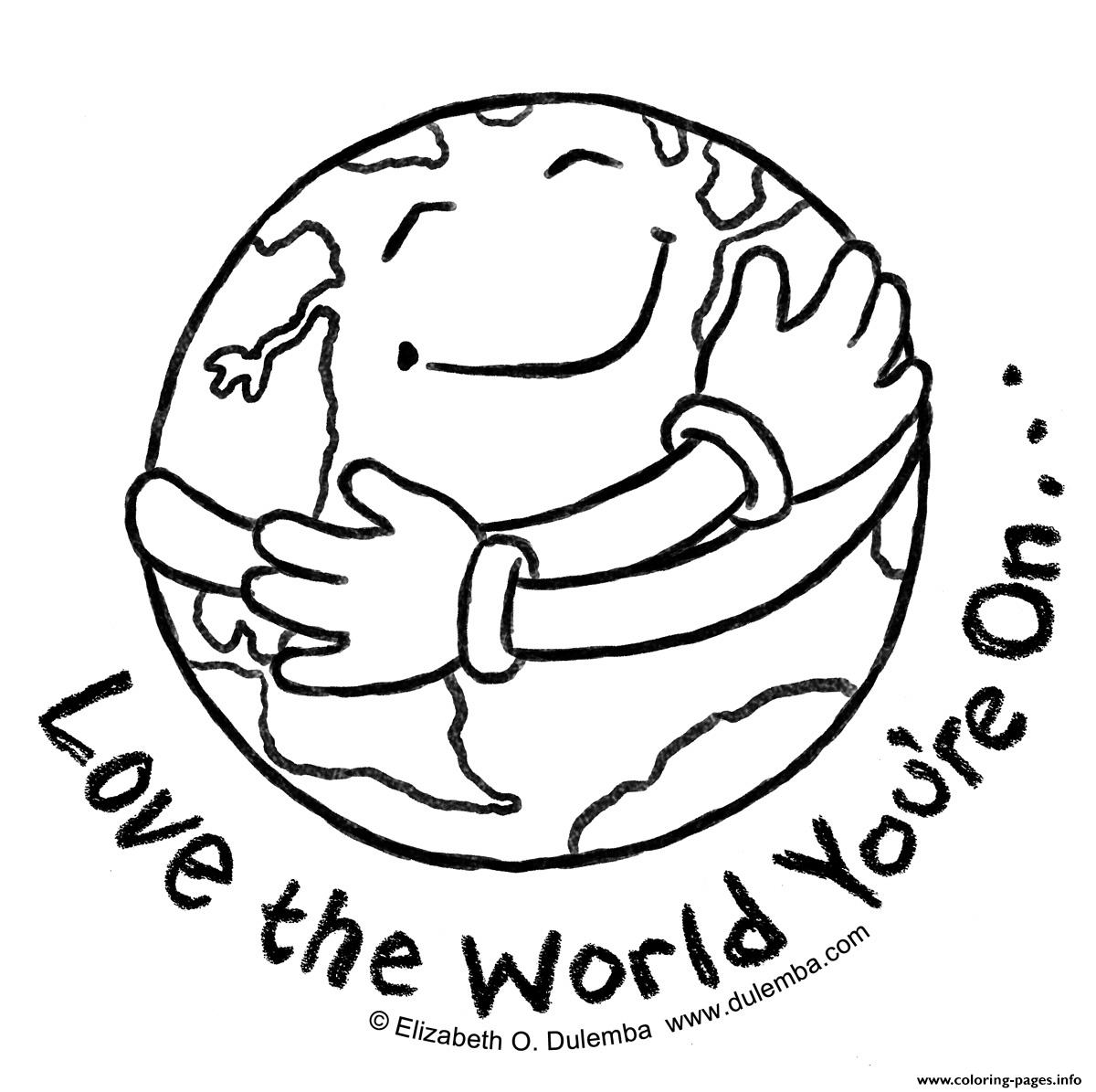 Coloring Pages Of The World Earth Love The World You Are On Coloring Pages Printable